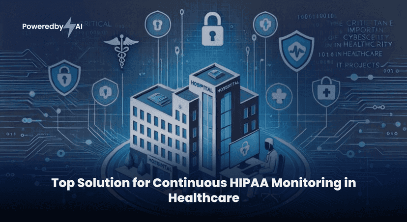 Top Solutions for Continuous HIPAA Monitoring in Healthcare