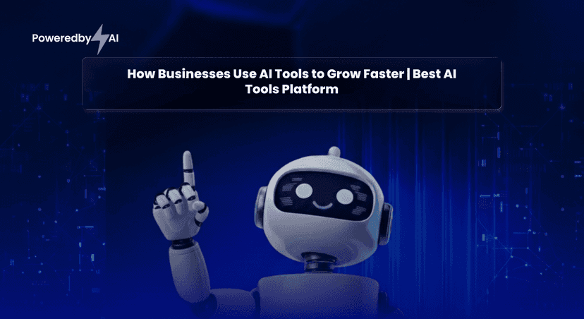 How Businesses Use AI Tools to Grow Faster | Best AI Tools Platform