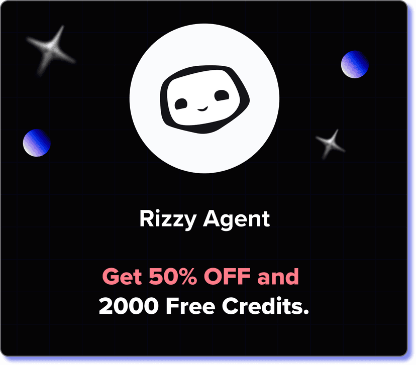 50% off for students & 2000 free credits for 1 Rizzy Agent