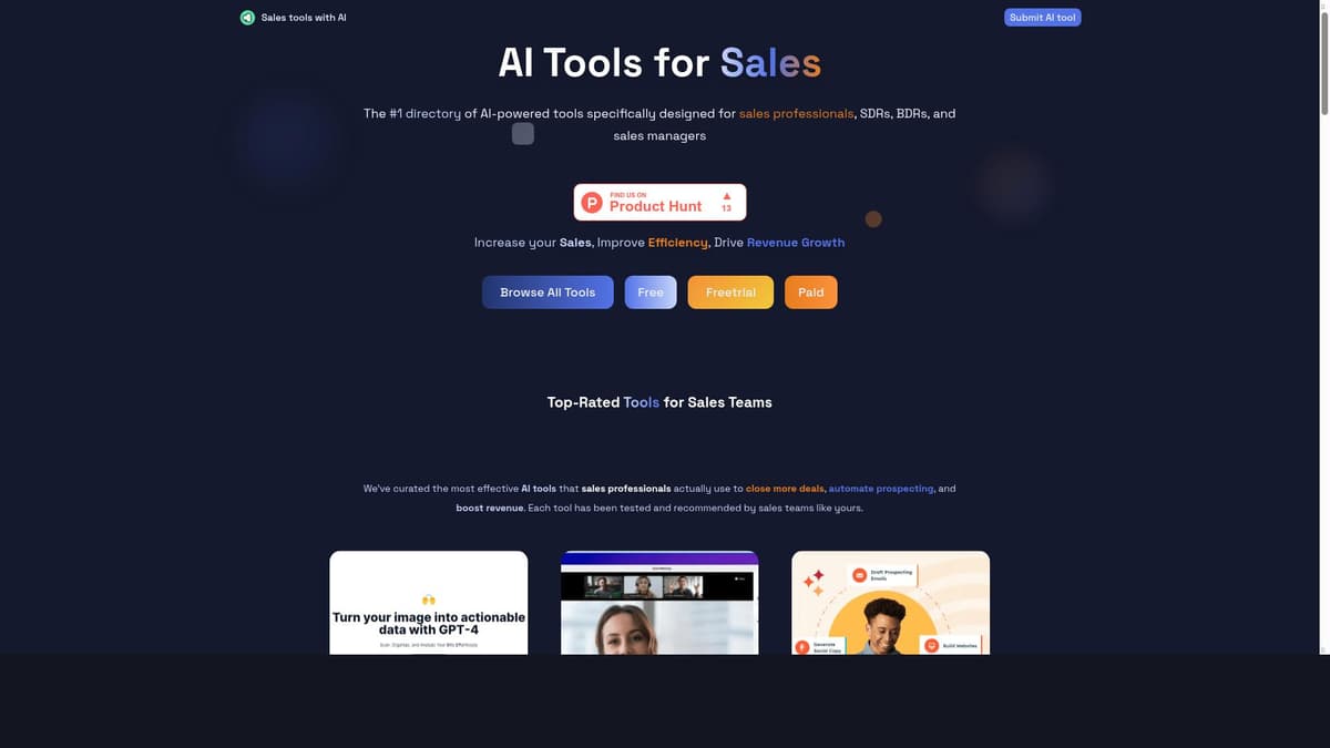 Sales Tools AI is the Leading AI Tools Directory, helping every sales to increase its productivity and drive revenue growth. Sales development representatives, business representatives, account executives, head of sales... Any job needs its custom set of sales tools, and we enable this tech stack creation. With more than 1300 listed products, and more than 30 categories of products, it's never been that easy to create a sales tech stack and perform. We have pricing filters in order to help you fin free tools only, for instance.