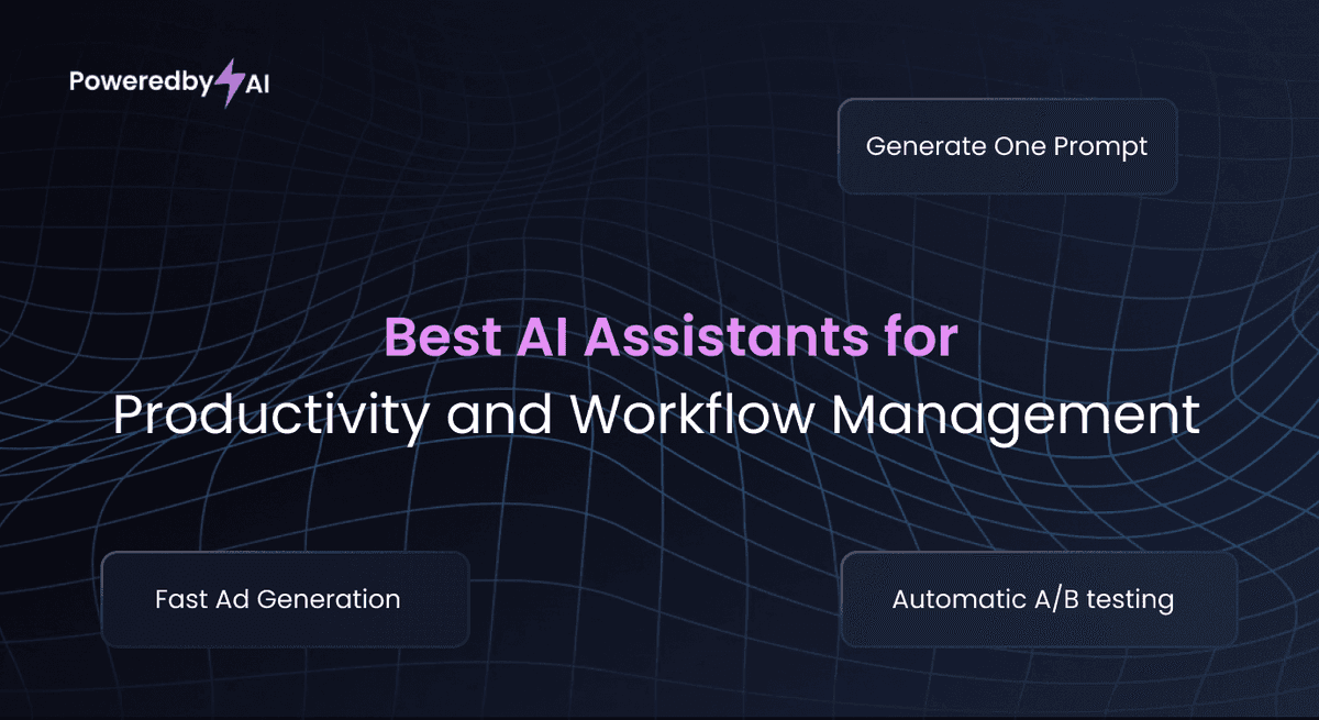 Best AI Assistants for Productivity and Workflow Management
