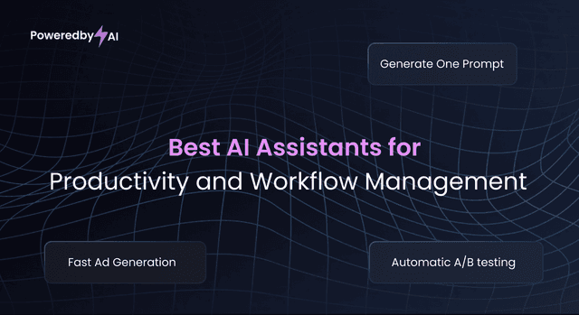 Best AI Assistants for Productivity and Workflow Management
