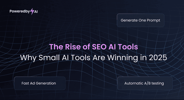 The Rise of SEO AI Tools: Why Small AI Tools Are Winning in 2025