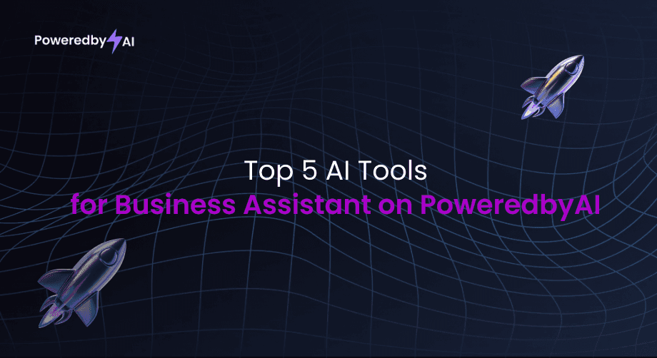 Top 5 AI Tools for Business Assistant on PoweredbyAI
