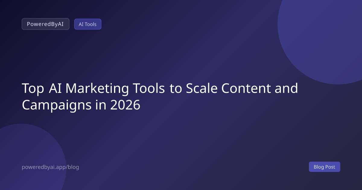 Top AI Marketing Tools to Scale Content and Campaigns in 2026